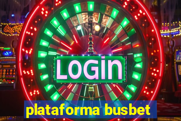 plataforma busbet